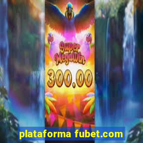 plataforma fubet.com